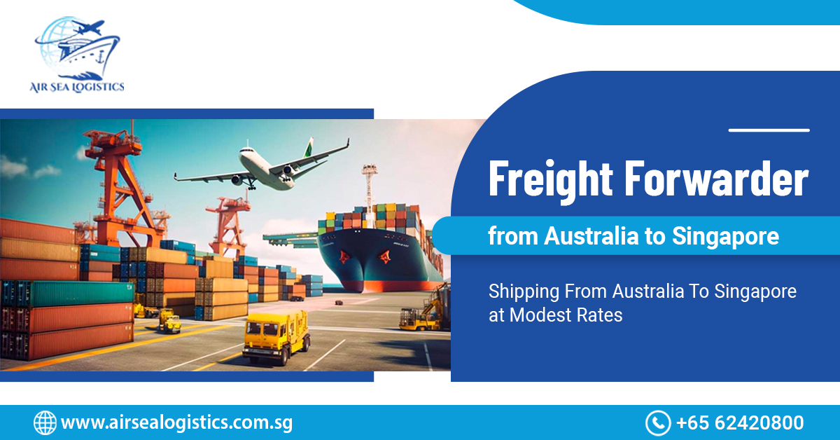 Fright Forwarder From Australia to Singapoure